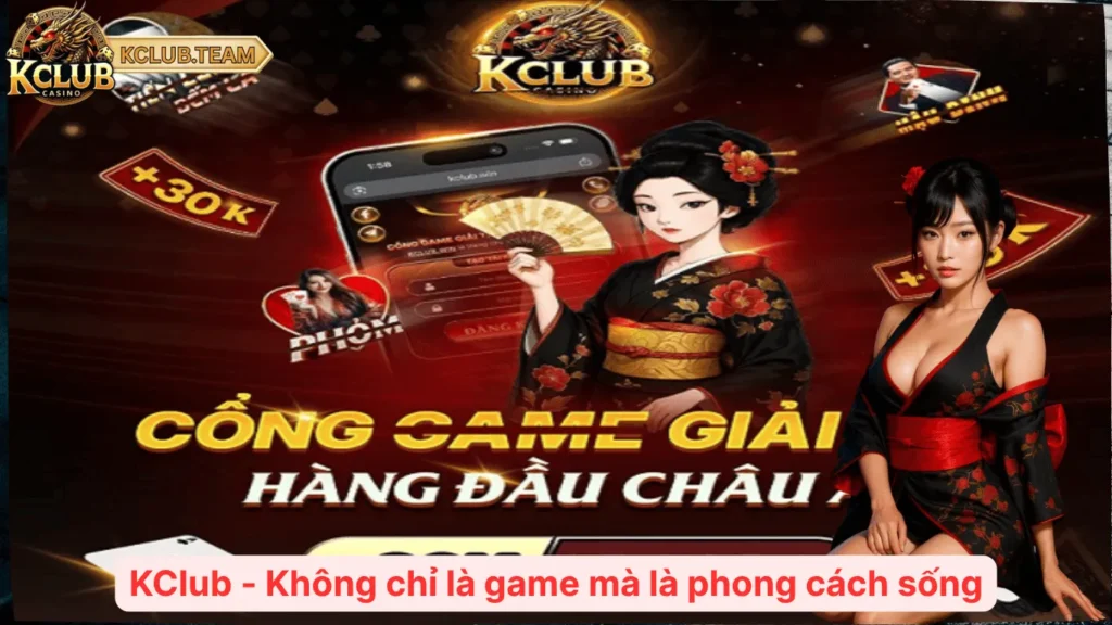 KClub - Không chỉ là game mà là phong cách sống