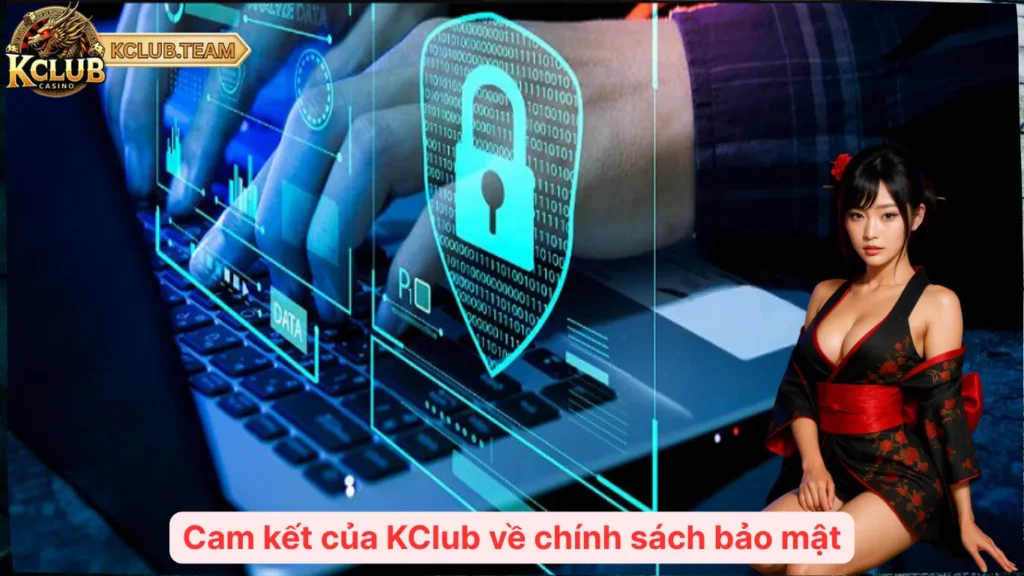 Cam kết của KClub về chính sách bảo mật