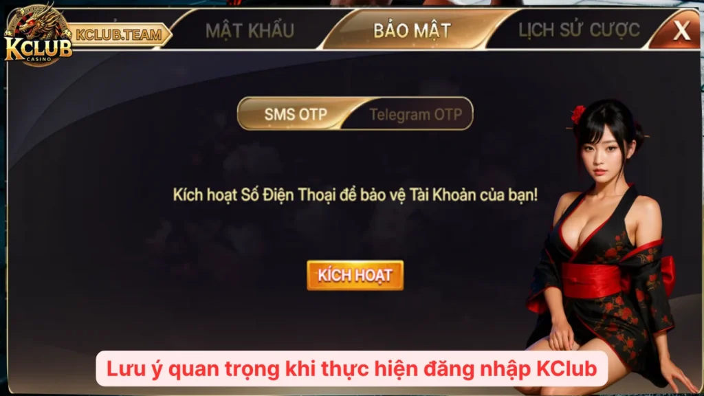 Lưu ý quan trọng khi thực hiện đăng nhập KClub