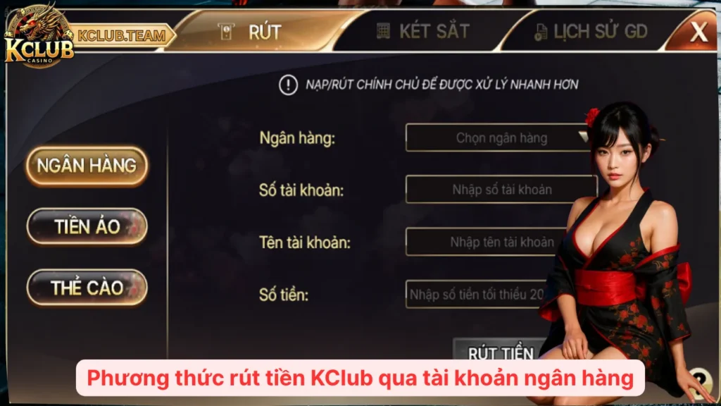 Phương thức rút tiền KClub qua tài khoản ngân hàng