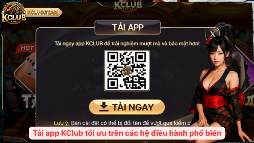 Tải app KClub tối ưu trên các hệ điều hành phổ biến