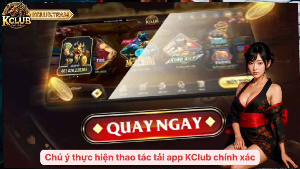 Chú ý thực hiện thao tác tải app KClub chính xác