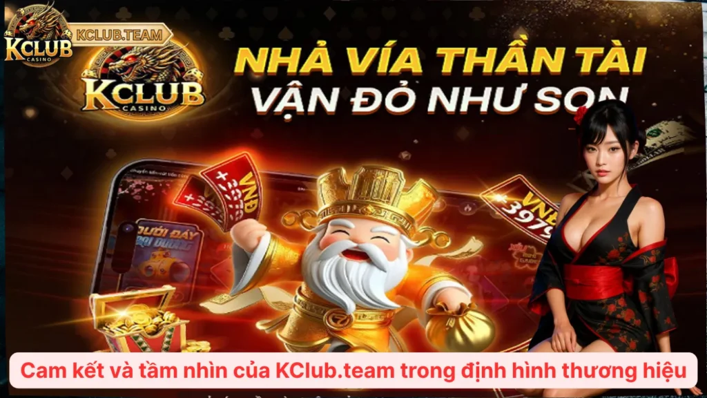Cam kết và tầm nhìn của KClub.team trong định hình thương hiệu